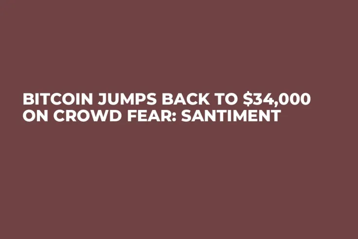 Bitcoin Jumps Back to $34,000 on Crowd Fear: Santiment