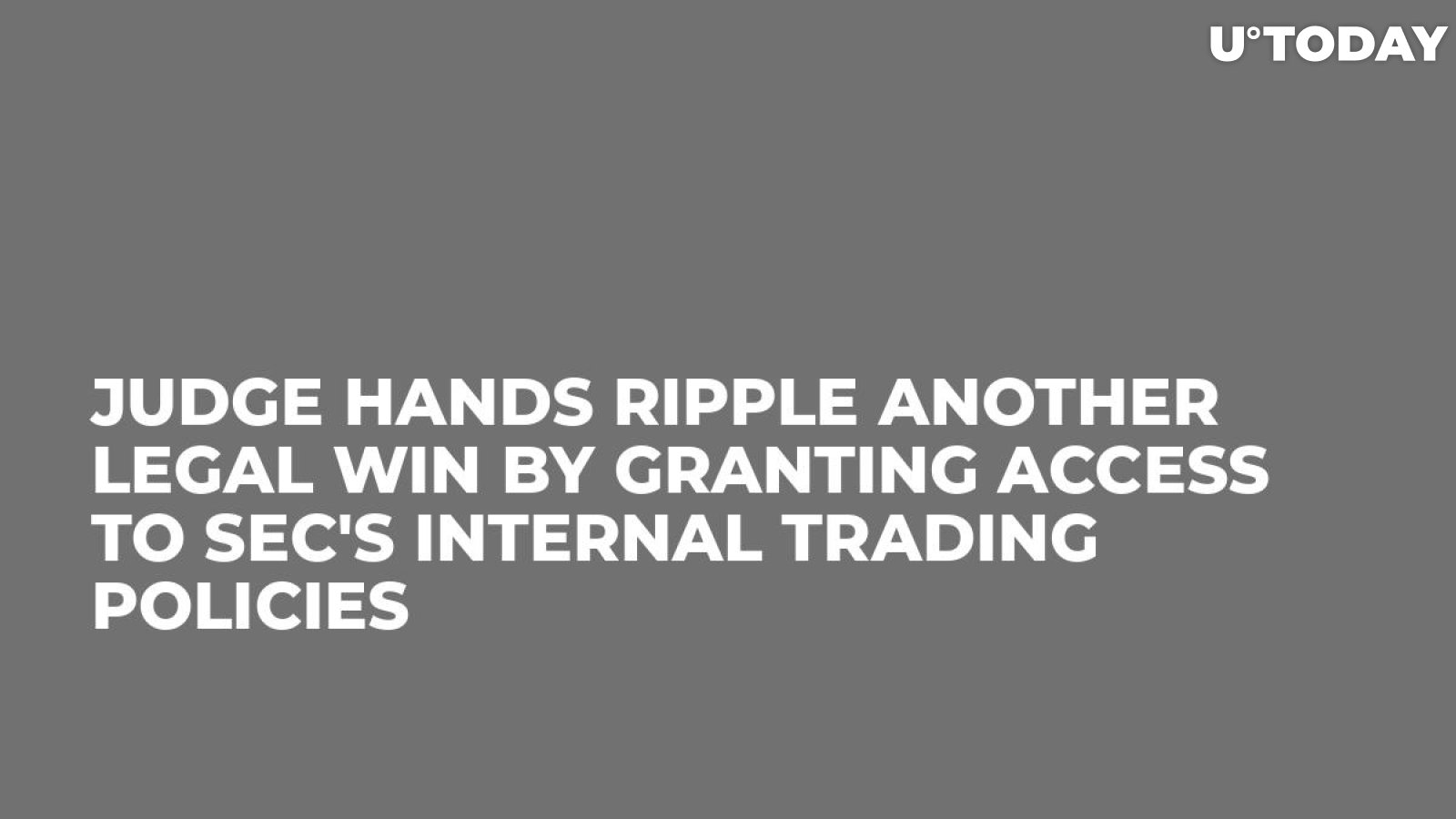 Judge Hands Ripple Another Legal Win by Granting Access to SEC's Internal Trading Policies    