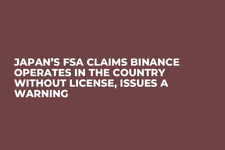 Japan’s FSA Claims Binance Operates in the Country Without License, Issues a Warning
