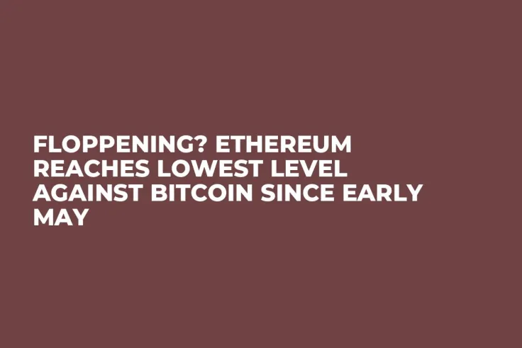 Floppening? Ethereum Reaches Lowest Level Against Bitcoin Since Early May 