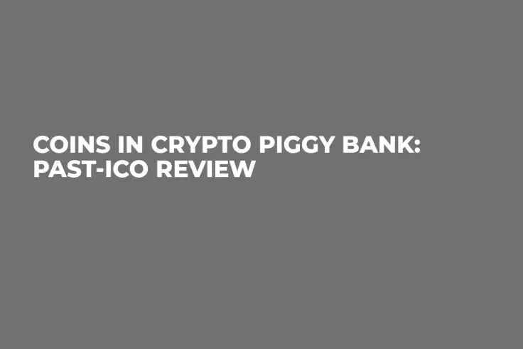 Coins in Crypto Piggy Bank: Past-ICO Review