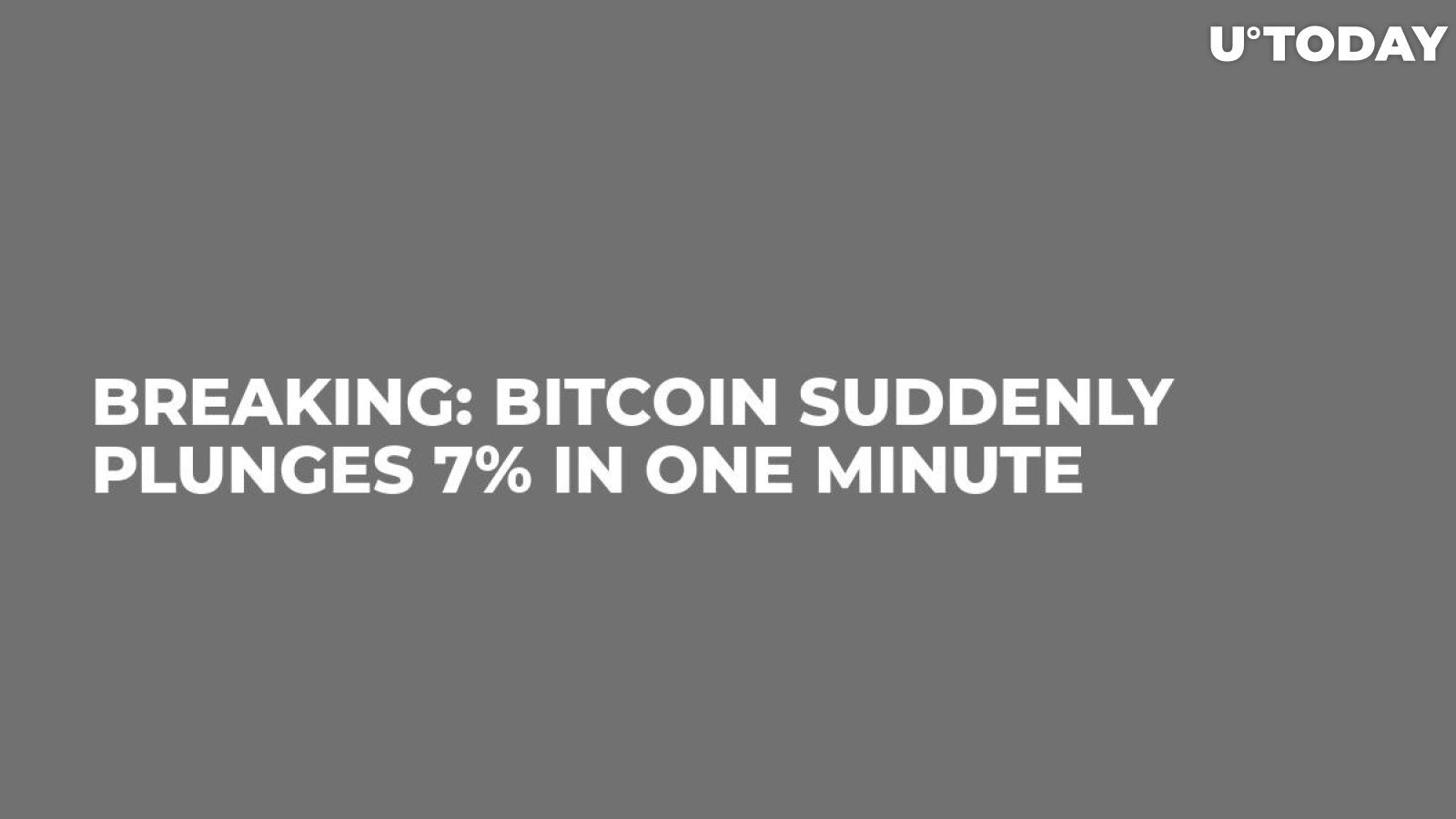 BREAKING: Bitcoin Suddenly Plunges 7% in One Minute 