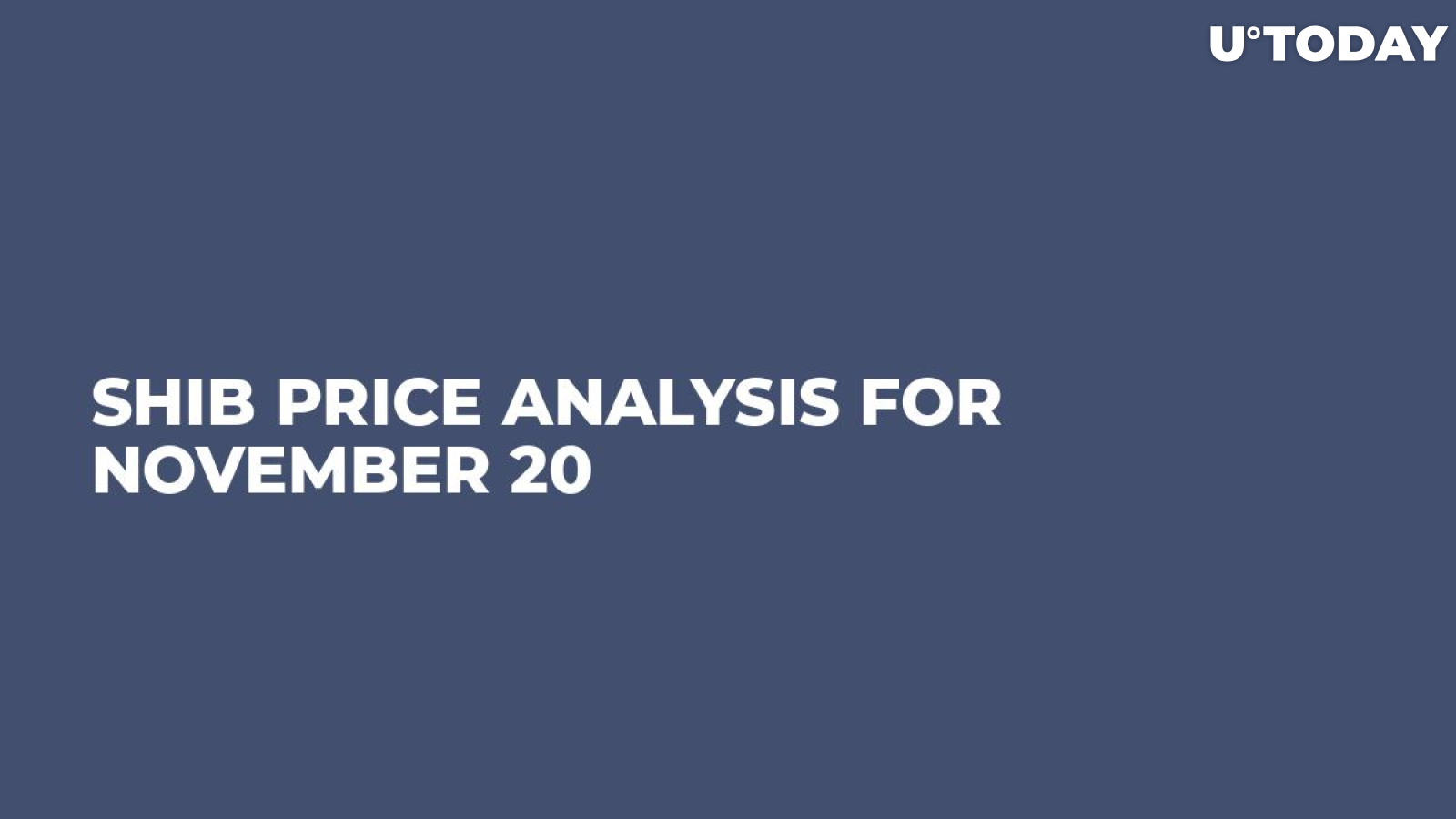 SHIB Price Analysis for November 20