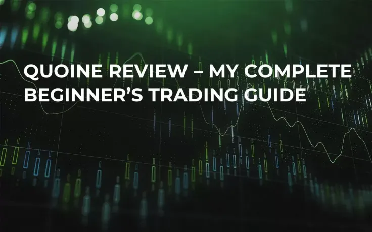 Quoine Review – My Complete Beginner’s Trading Guide