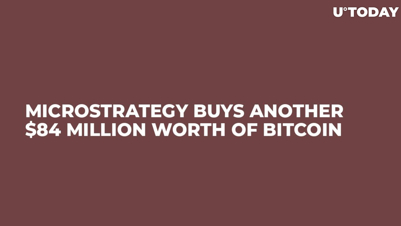 MicroStrategy Buys Another $84 Million Worth of Bitcoin