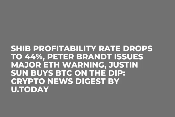 SHIB Profitability Rate Drops to 44%, Peter Brandt Issues Major ETH Warning, Justin Sun Buys BTC on the Dip: Crypto News Digest by U.Today