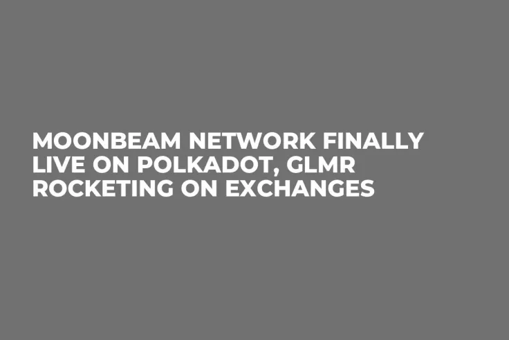Moonbeam Network Finally Live on Polkadot, GLMR Rocketing on Exchanges