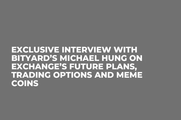 Exclusive Interview with BitYard’s Michael Hung on Exchange’s Future Plans, Trading Options and Meme Coins