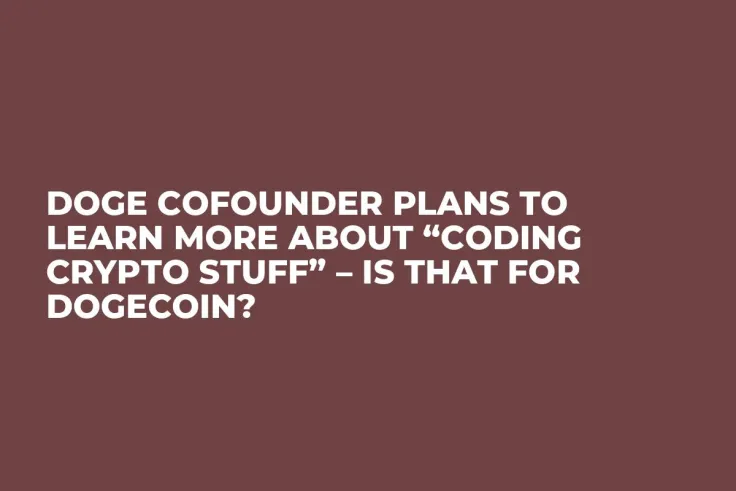 Doge Cofounder Plans to Learn More About “Coding Crypto Stuff” – Is That for Dogecoin?