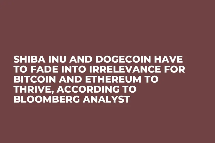Shiba Inu and Dogecoin Have to Fade Into Irrelevance for Bitcoin and Ethereum to Thrive, According to Bloomberg Analyst