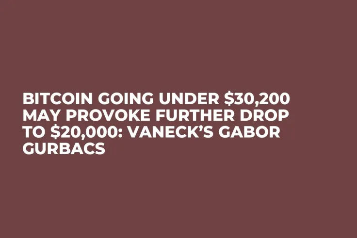 Bitcoin Going Under $30,200 May Provoke Further Drop to $20,000: VanEck’s Gabor Gurbacs