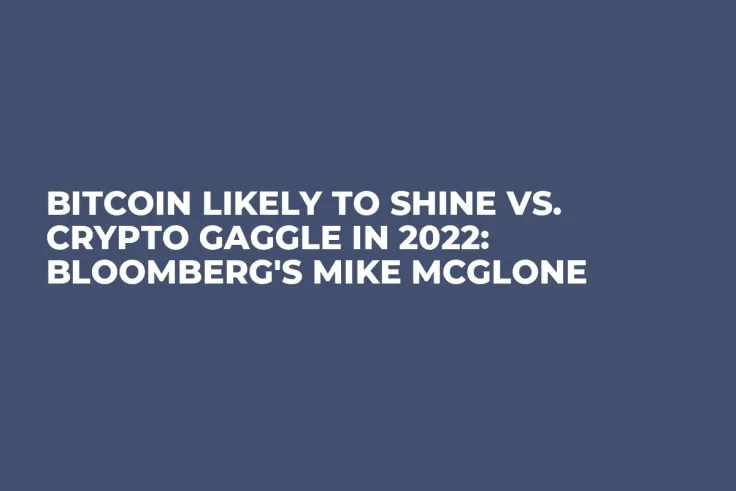 Bitcoin Likely to Shine vs. Crypto Gaggle in 2022: Bloomberg's Mike McGlone