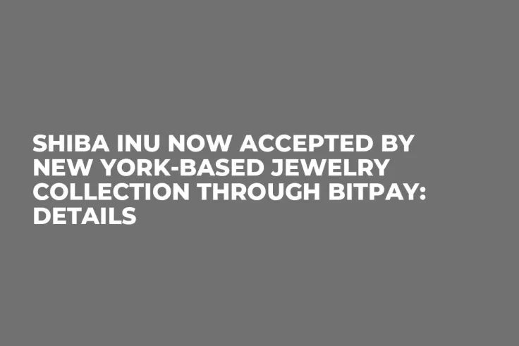 Shiba Inu Now Accepted by New York-Based Jewelry Collection Through BitPay: Details