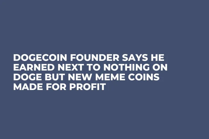 Dogecoin Founder Says He Earned Next to Nothing on DOGE But New Meme Coins Made for Profit
