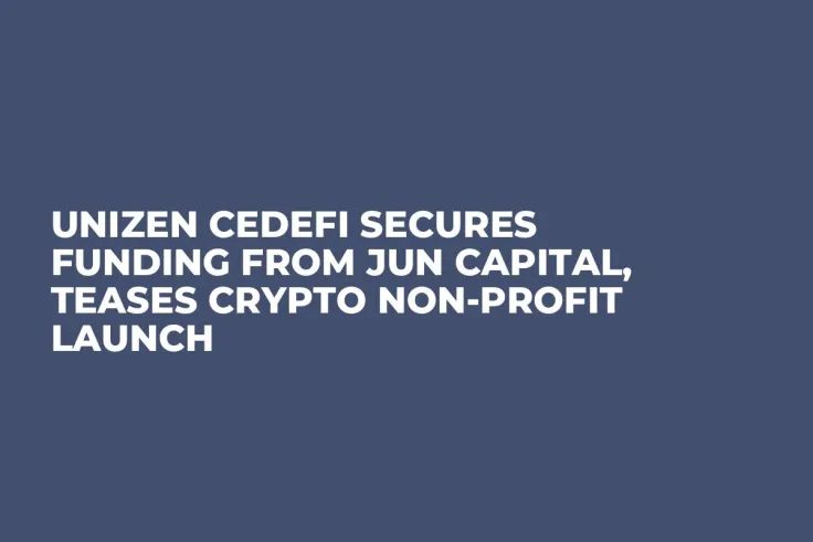 Unizen CeDeFi Secures Funding from Jun Capital, Teases Crypto Non-Profit Launch
