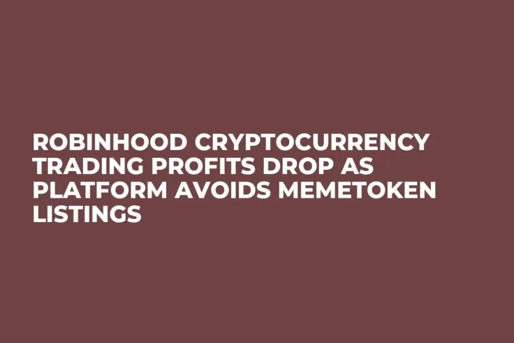 Robinhood Cryptocurrency Trading Profits Drop as Platform Avoids Memetoken Listings