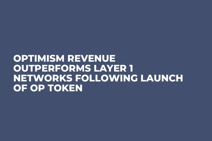 Optimism Revenue Outperforms Layer 1 Networks Following Launch of OP Token