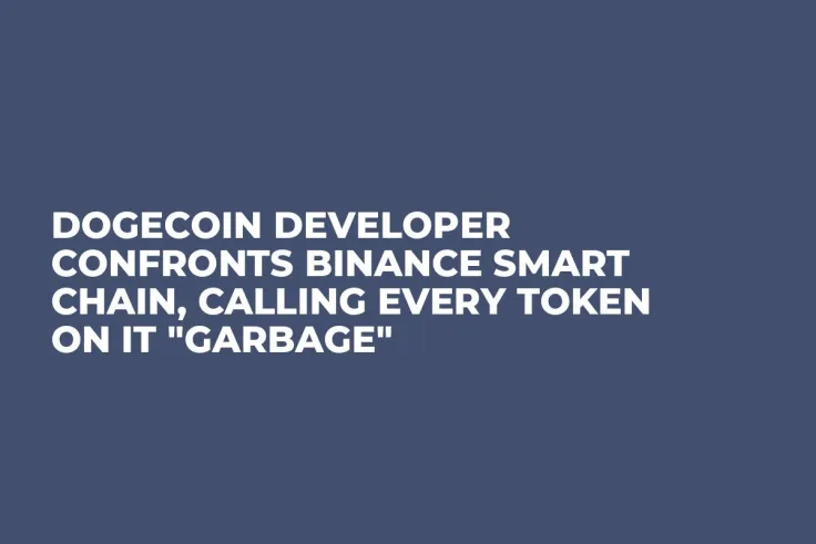 Dogecoin Developer Confronts Binance Smart Chain, Calling Every Token on It "Garbage"