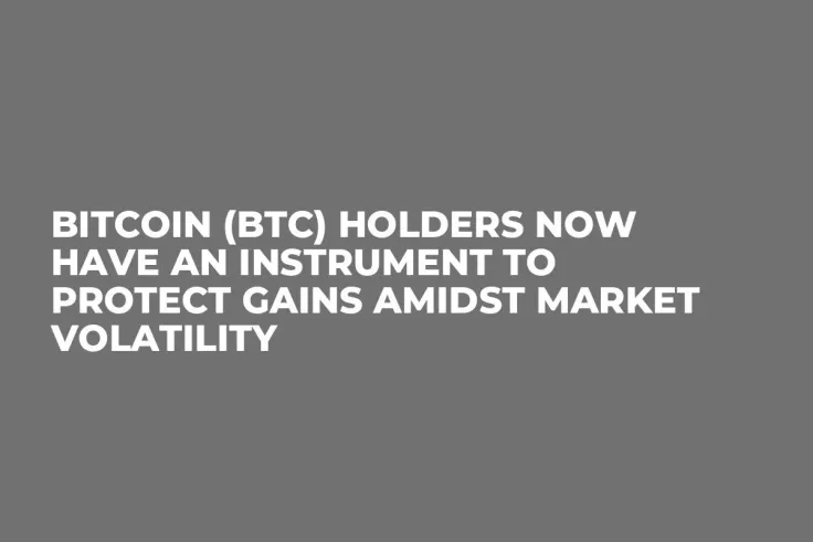 Bitcoin (BTC) Holders Now Have an Instrument to Protect Gains Amidst Market Volatility