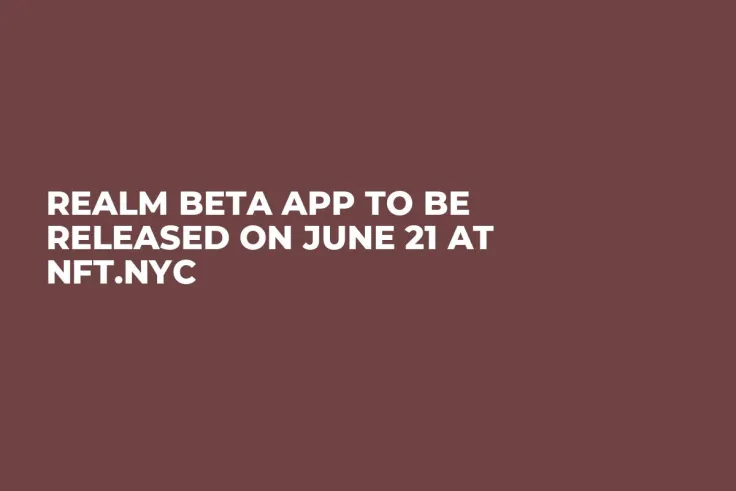 REALM Beta App to Be Released on June 21 at NFT.NYC