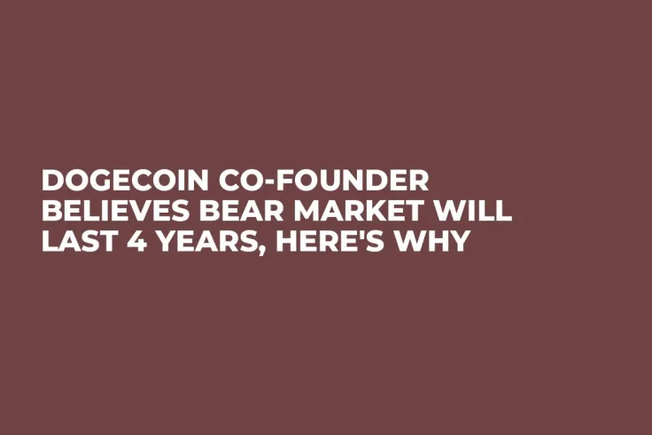 Dogecoin Co-Founder Believes Bear Market Will Last 4 Years, Here's Why