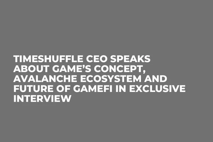 TimeShuffle CEO Speaks about Game’s Concept, Avalanche Ecosystem and Future of GameFi in Exclusive Interview