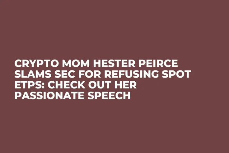 Crypto Mom Hester Peirce Slams SEC for Refusing Spot ETPs: Check Out Her Passionate Speech