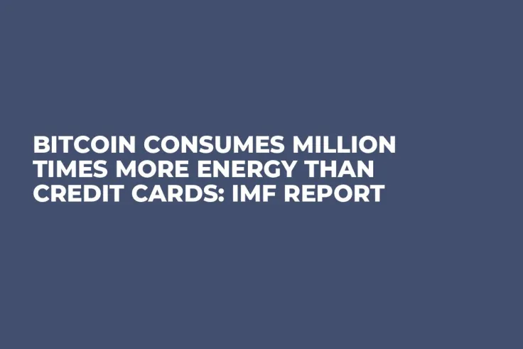 Bitcoin Consumes Million Times More Energy Than Credit Cards: IMF Report 