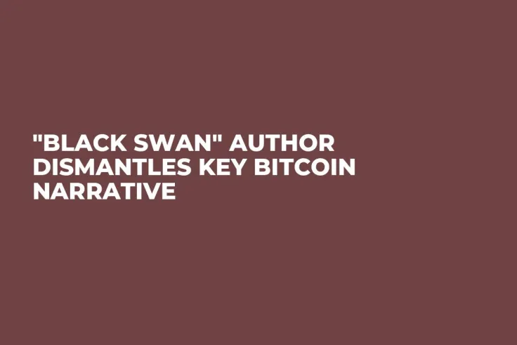 "Black Swan" Author Dismantles Key Bitcoin Narrative