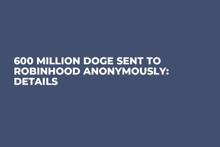 600 Million DOGE Sent to Robinhood Anonymously: Details