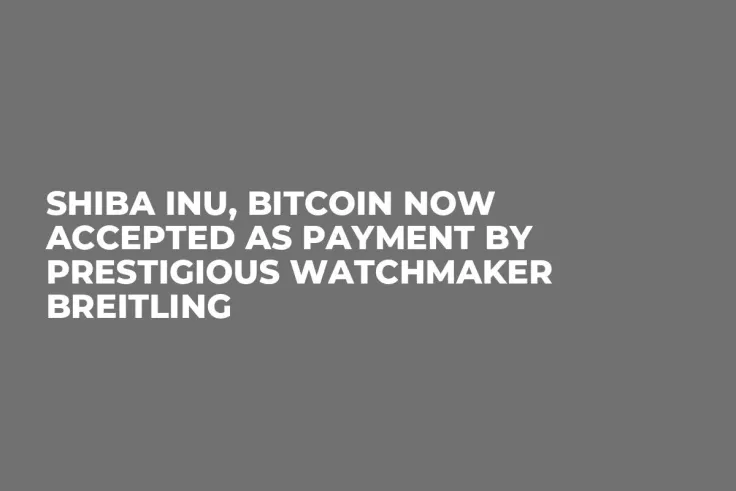Shiba Inu, Bitcoin Now Accepted as Payment by Prestigious Watchmaker Breitling