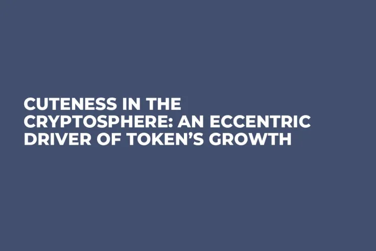Cuteness in the Cryptosphere: An Eccentric Driver of Token’s Growth