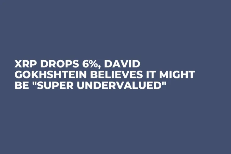 XRP Drops 6%, David Gokhshtein Believes It Might Be "Super Undervalued"