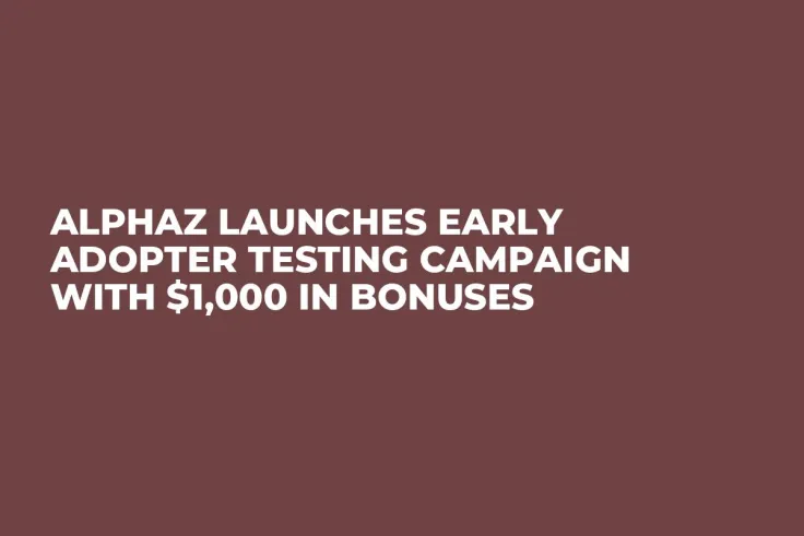 AlphaZ Launches Early Adopter Testing Campaign With $1,000 in Bonuses