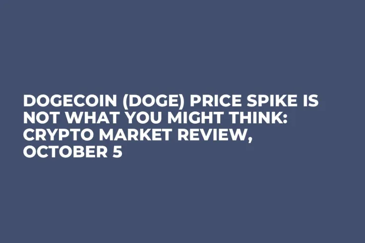 Dogecoin (DOGE) Price Spike Is Not What You Might Think: Crypto Market Review, October 5