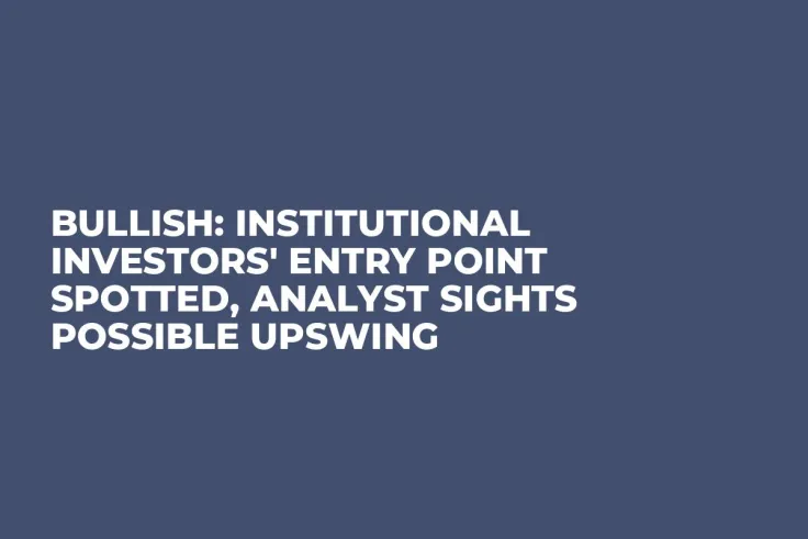 Bullish: Institutional Investors' Entry Point Spotted, Analyst Sights Possible Upswing