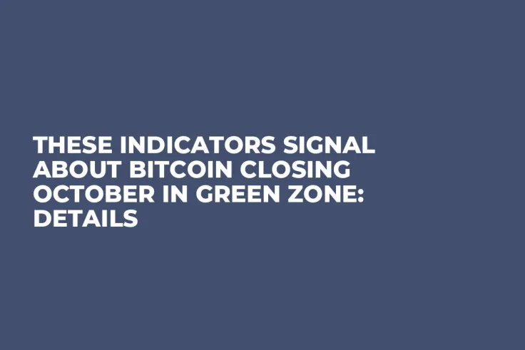 These Indicators Signal About Bitcoin Closing October in Green Zone: Details