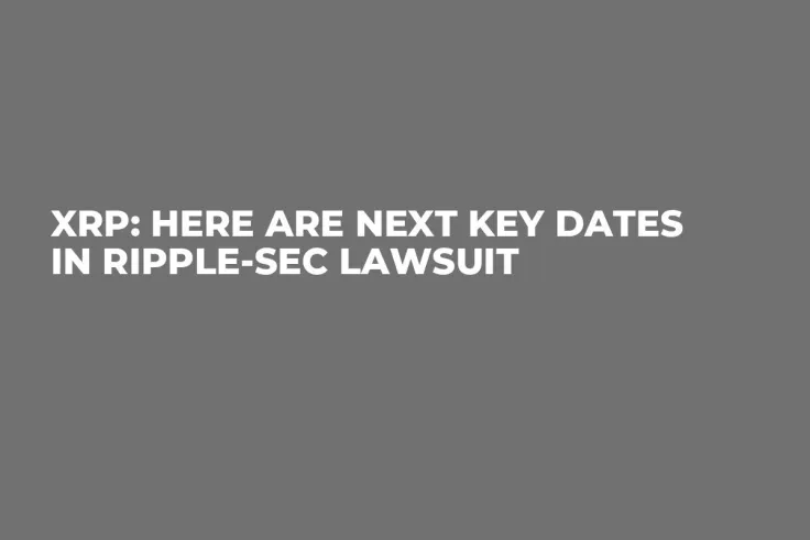 XRP: Here Are Next Key Dates in Ripple-SEC Lawsuit