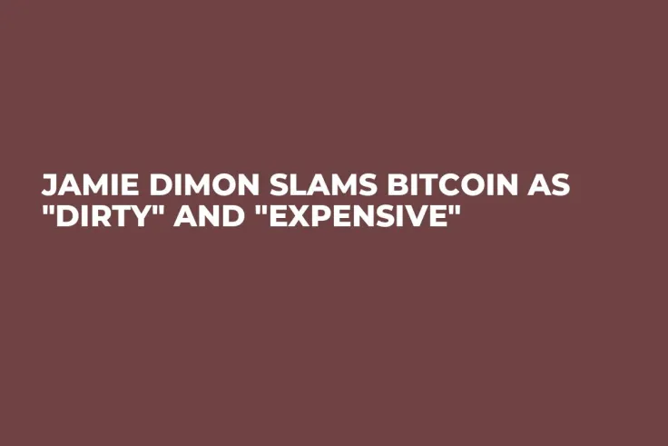 Jamie Dimon Slams Bitcoin as "Dirty" and "Expensive"