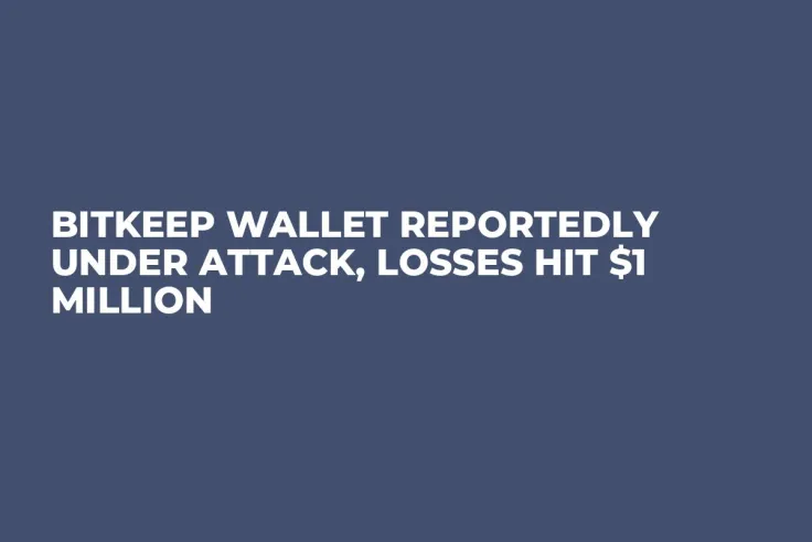BitKeep Wallet Reportedly Under Attack, Losses Hit $1 Million