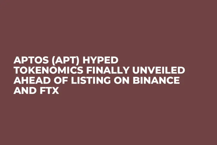 Aptos (APT) Hyped Tokenomics Finally Unveiled Ahead of Listing on Binance and FTX