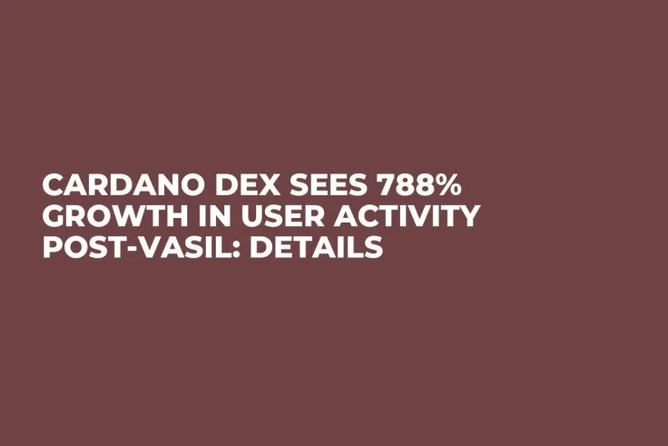 Cardano DEX Sees 788% Growth in User Activity Post-Vasil: Details