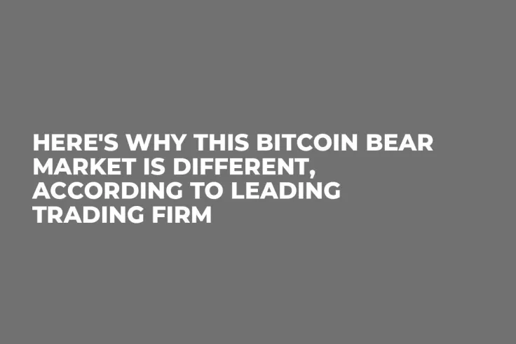 Here's Why This Bitcoin Bear Market Is Different, According to Leading Trading Firm 