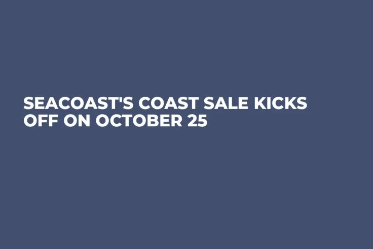 SeaCoast's COAST Sale Kicks Off on October 25