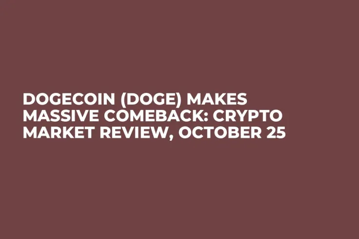 Dogecoin (DOGE) Makes Massive Comeback: Crypto Market Review, October 25