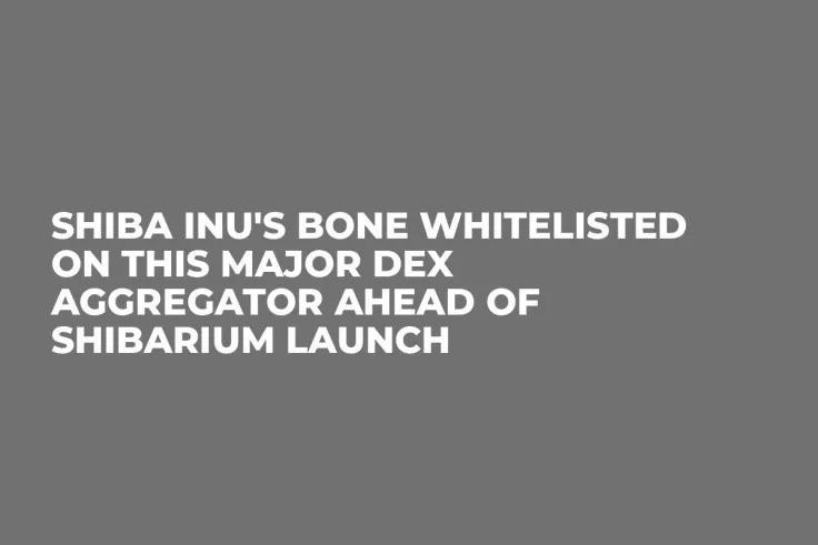 Shiba Inu's BONE Whitelisted on This Major DEX Aggregator Ahead of Shibarium Launch