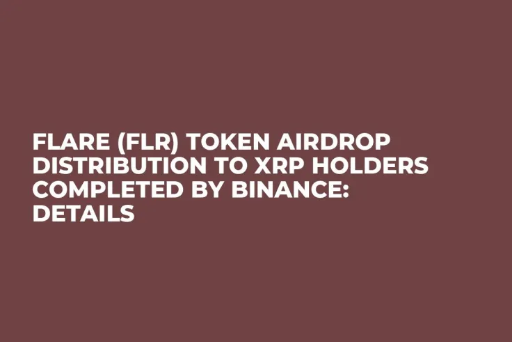 Flare (FLR) Token Airdrop Distribution to XRP Holders Completed by Binance: Details