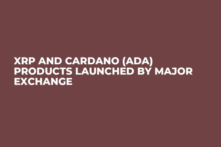 XRP and Cardano (ADA) Products Launched by Major Exchange