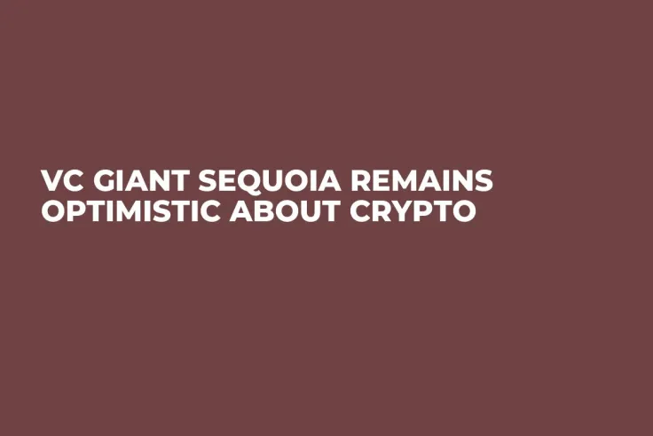 VC Giant Sequoia Remains Optimistic About Crypto