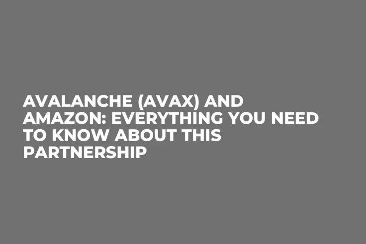 Avalanche (AVAX) and Amazon: Everything You Need To Know About This Partnership